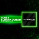 Code 2 & Jessica Doherty - Wait For You (Radio Edit)