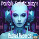 CyberKach - Synthetic Leukocyte (Original Mix)