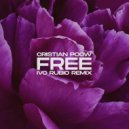 Cristian Poow & Ivo Rubio - Free (Ivo Rubio Extended Remix)