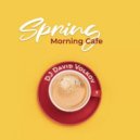 Dj David Volkov - Spring Morning Cafe ()